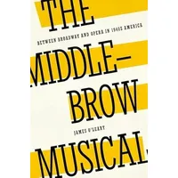 Oxford University Press The Middlebrow Musical