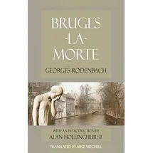 Dedalus Bruges-La-Morte: and The Death Throes of Towns (Dedalus European Classics)