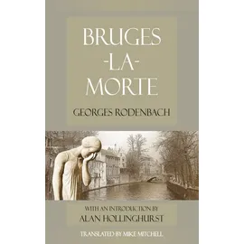 Dedalus Bruges-La-Morte: and The Death Throes of Towns (Dedalus European Classics)