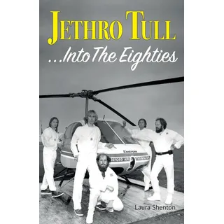 Jethro Tull... Into The Eighties