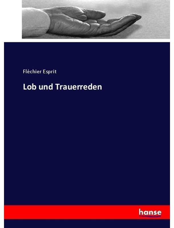 Lob Und Trauerreden - Fléchier Esprit, Kartoniert (TB)