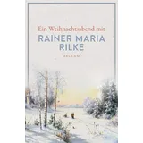 Reclam Philipp Jun. Ein Weihnachtsabend mit Rainer Maria Rilke