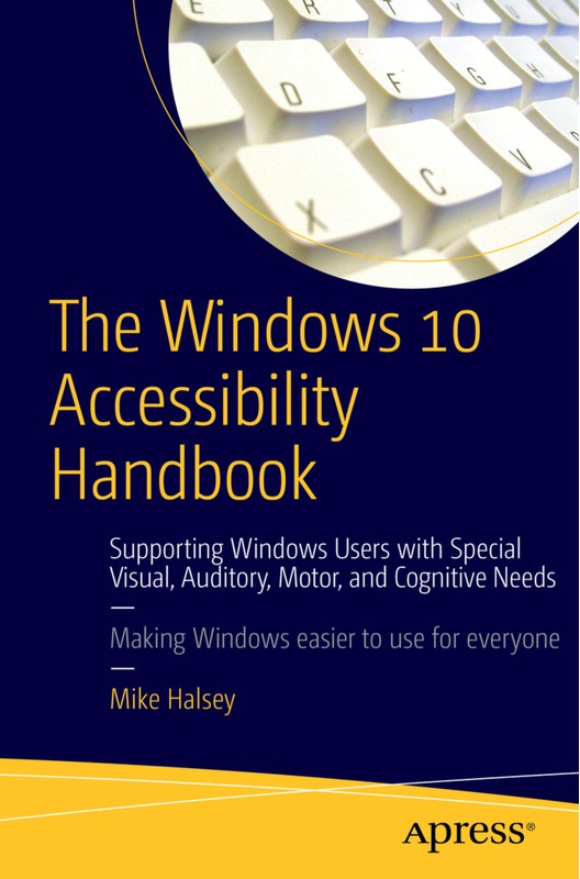 The Windows 10 Accessibility Handbook - Mike Halsey, Kartoniert (TB)