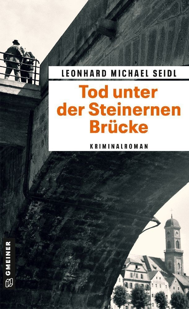 Tod Unter Der Steinernen Brücke - Leonhard Michael Seidl  Kartoniert (TB)