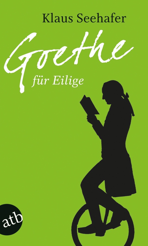 Goethe Für Eilige - Klaus Seehafer  Taschenbuch