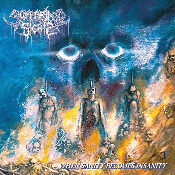 Suffering Sights - WHEN SANITY BECOMES INSANITY (Vinyl)