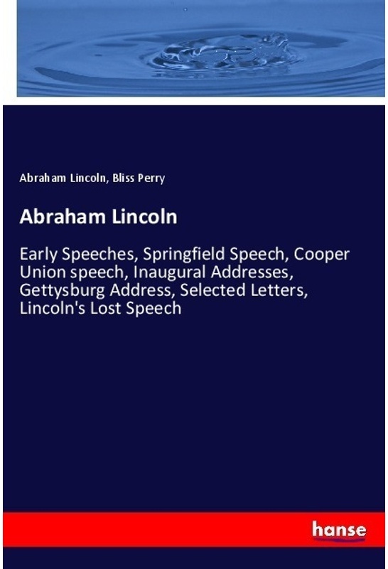 Abraham Lincoln - Abraham Lincoln  Bliss Perry  Kartoniert (TB)