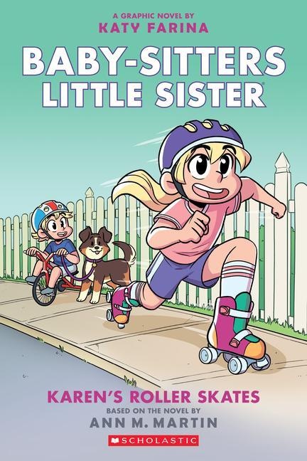 Karen\'s Roller Skates (Baby-Sitters Little Sister Graphic Novel #2): A Graphix Book, Belletristik von Ann M. Martin