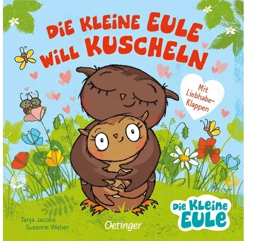 Die kleine Eule will kuscheln - Pappbilderbuch mit Liebhabe-Klappen für Kinder ab 2 Jahren