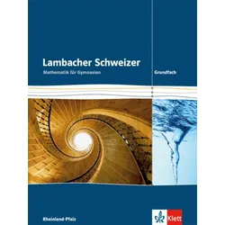 Lambacher Schweizer Mathematik Grundfach. Ausgabe Rheinland-Pfalz