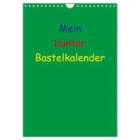 Calvendo Mein bunter Bastel/Fotokalender (Wandkalender 2026 DIN A4 hoch),