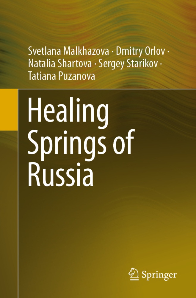 Healing Springs Of Russia - Svetlana Malkhazova  Dmitry Orlov  Natalia Shartova  Sergey Starikov  Tatiana Puzanova  Kartoniert (TB)