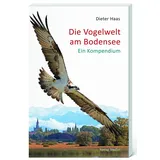 Stadler Verlagsges. Mbh Die Vogelwelt am Bodensee