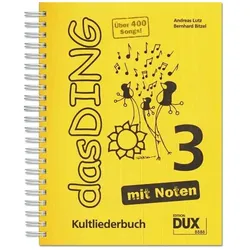 Edition DUX Das Ding 3 - Kultliederbuch - Mit Noten - Notenbuch