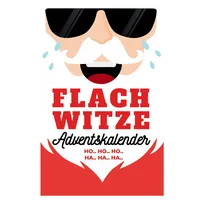 Flachwitze Adventskalender: 24 Tage Lachgarantie im Advent! Das perfekte Geschenk für Männer, Frauen und Erwachsene mit Humor