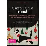 saage media gmbh Camping mit Hund: Der ultimative Ratgeber für Wohnmobil, Zelt und Wohnwagen mit Vierbeiner