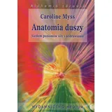 Medium Anatomia duszy: Siedem poziomów siły i uzdrawia (ALCHEMIA ZDROWIA)