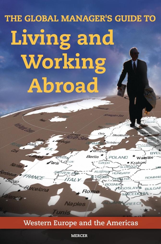 The Global Manager's Guide to Living and Working Abroad: eBook von Inc. Mercer Human Res Consulting