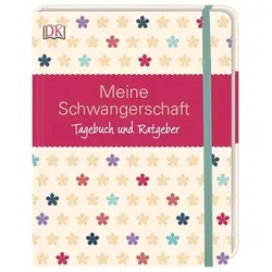 Meine Schwangerschaft - Tagebuch und Ratgeber