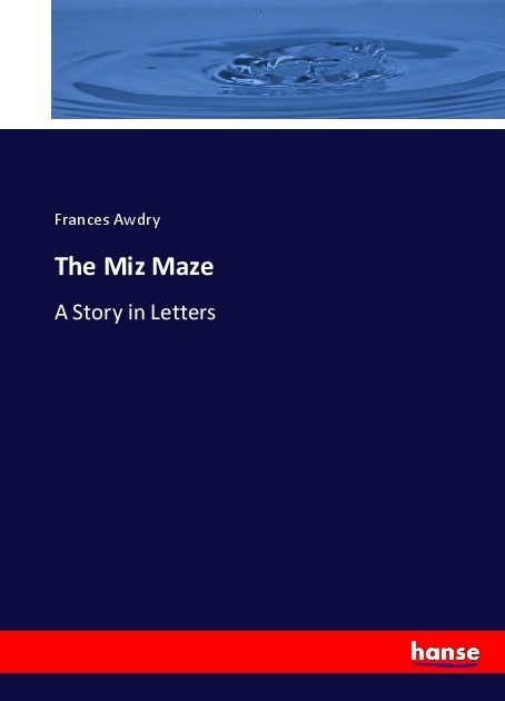 The Miz Maze - Frances Awdry  Kartoniert (TB)