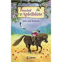 LOEWE VERLAG 978-3-7855-8236-7 Young, Ponyhof Apfelblüte Bd. 06 Julia und Smarti