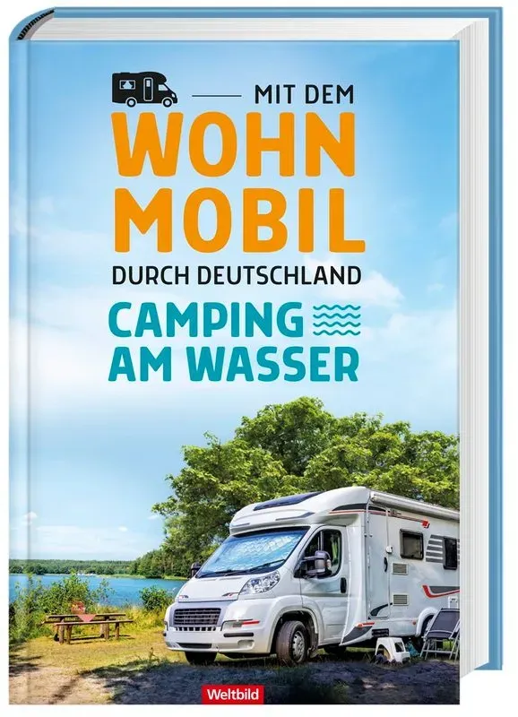 Mit Dem Wohnmobil Durch Deutschland - Camping Am Wasser, Gebunden