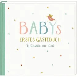 Gästebuch: Babys erstes Gästebuch - Wünsche an dich