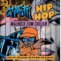 Tredition Grafitti Hip Hop Malbuch zum Chillen für Teenager,