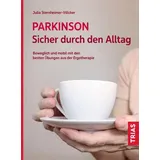 Trias Parkinson. Sicher durch den Alltag