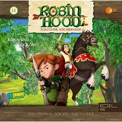 Robin Hood - Schlitzohr von Sherwood - Folge 14: Robin und der König (Staffel 2) - Das Original-Hörspiel zur TV-Serie (Neu differenzbesteuert)