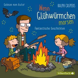 Silberfisch Wenn Glühwürmchen morsen: Fantastische Geschichten: 2 CDs