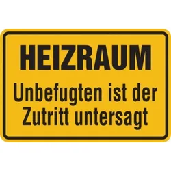 Hinweisschild, Heizraum Unbefugten Zutritt untersagt, 200 x 300 mm - 300x200 mm Folie selbstklebend