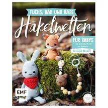 Edition Michael Fischer Fuchs, Bär und Hase - süße Häkelwelten für Babys