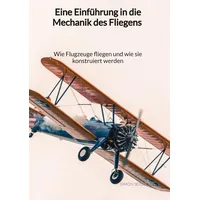 Tredition Eine Einführung in die Mechanik des Fliegens -