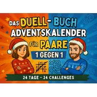 Das Duell-Buch für Paare - Adventskalender: 24 Tage voller Rätsel, Spiele und kreativen Challenges zu Weihnachten – 1-gegen-1, lustig & schnell erklärt.