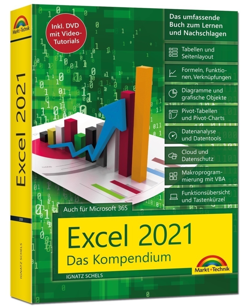 Excel 2021- Das Umfassende Excel Kompendium. Komplett In Farbe. Grundlagen  Praxis  Formeln  Vba  Diagramme Für Alle Excel Anwender - - Ignatz Schels