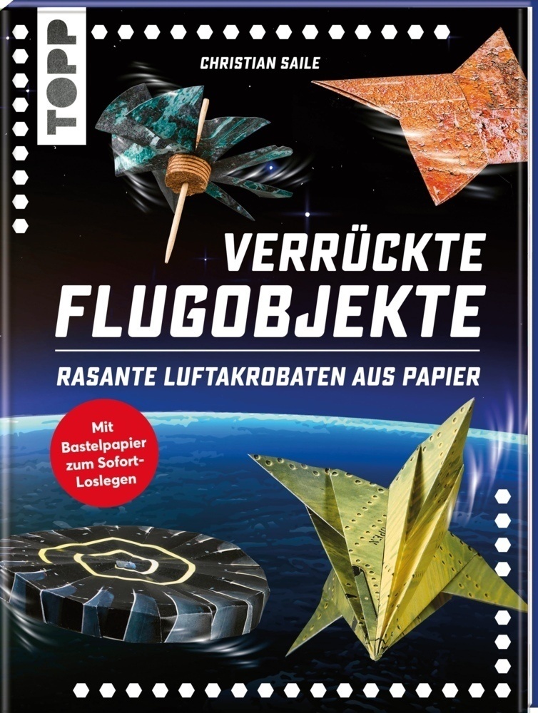 Verrückte Flugobjekte. Rasante Luftakrobaten Aus Papier. - Christian Saile  Taschenbuch