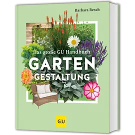 Gräfe und Unzer Das große GU Handbuch Gartengestaltung
