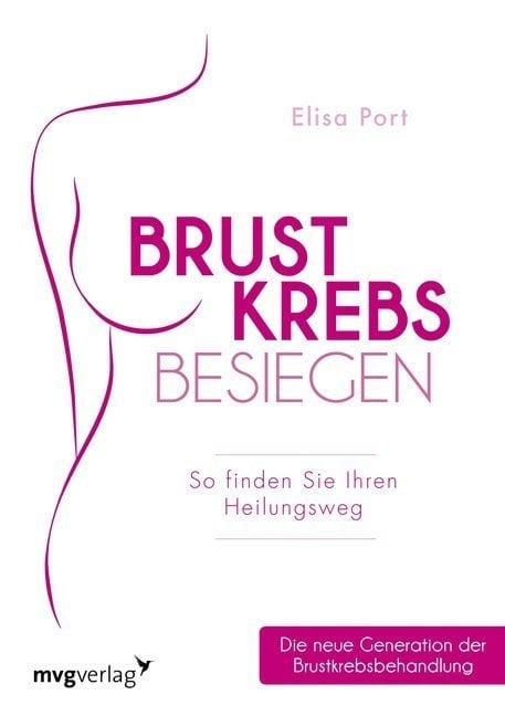 Brustkrebs Besiegen - Elisa Port  Kartoniert (TB)