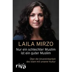 Nur ein schlechter Muslim ist ein guter Muslim