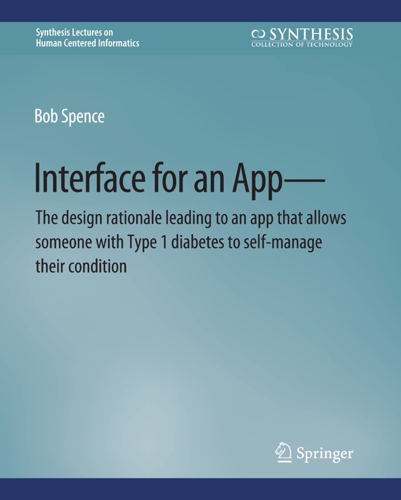 Interface For An App-The Design Rationale Leading To An App That Allows Someone With Type 1 Diabetes To Self-Manage Their Condition - Bob Spence  Kart