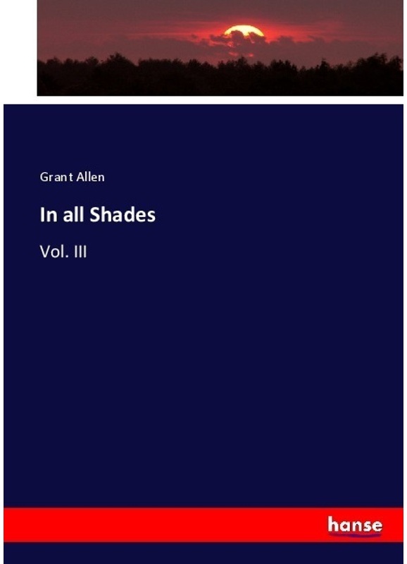 In All Shades - Grant Allen, Kartoniert (TB)