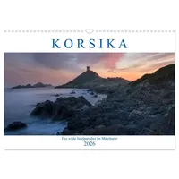 Calvendo Korsika, das wilde Inselparadies im Mittelmeer (Wandkalender 2026