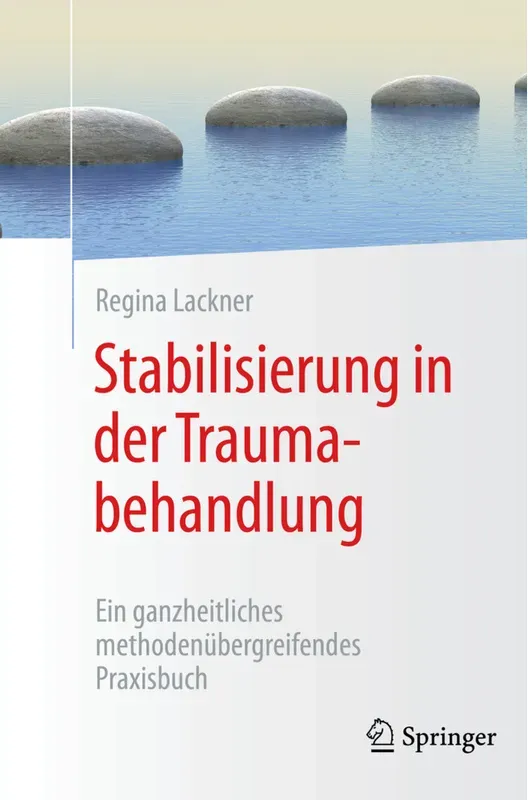 Stabilisierung In Der Traumabehandlung - Regina Lackner, Kartoniert (TB)
