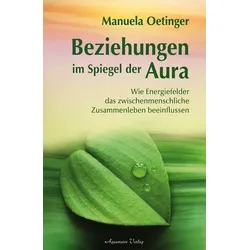 Beziehungen im Spiegel der Aura