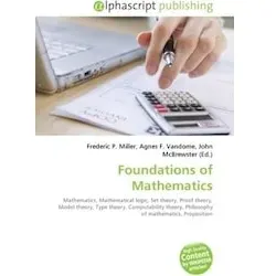 Foundations of Mathematics, Fachbücher von Agnes F. Vandome, Frederic P. Miller, John McBrewster