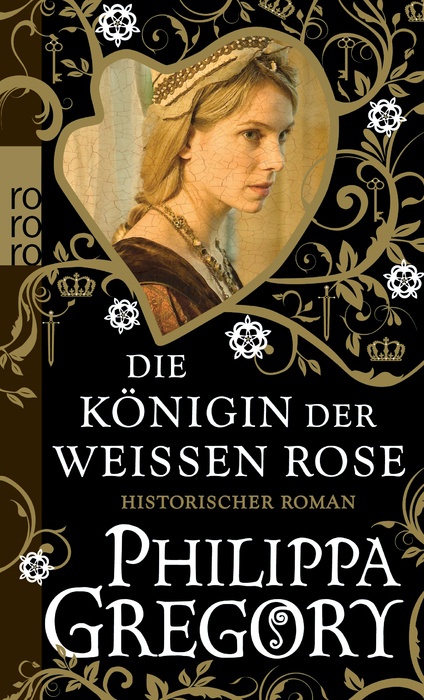 Die Königin Der Weißen Rose / Rosenkrieg Bd.1 - Philippa Gregory  Taschenbuch