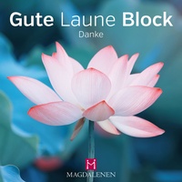 Magdalenen-Verlag GmbH Gute Laune Block Danke