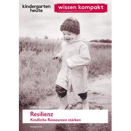 Herder Resilienz. Kindliche Ressourcen stärken