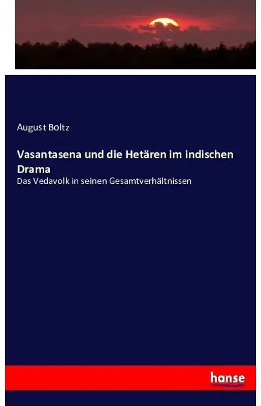 Vasantasena Und Die Hetären Im Indischen Drama - August Boltz  Kartoniert (TB)